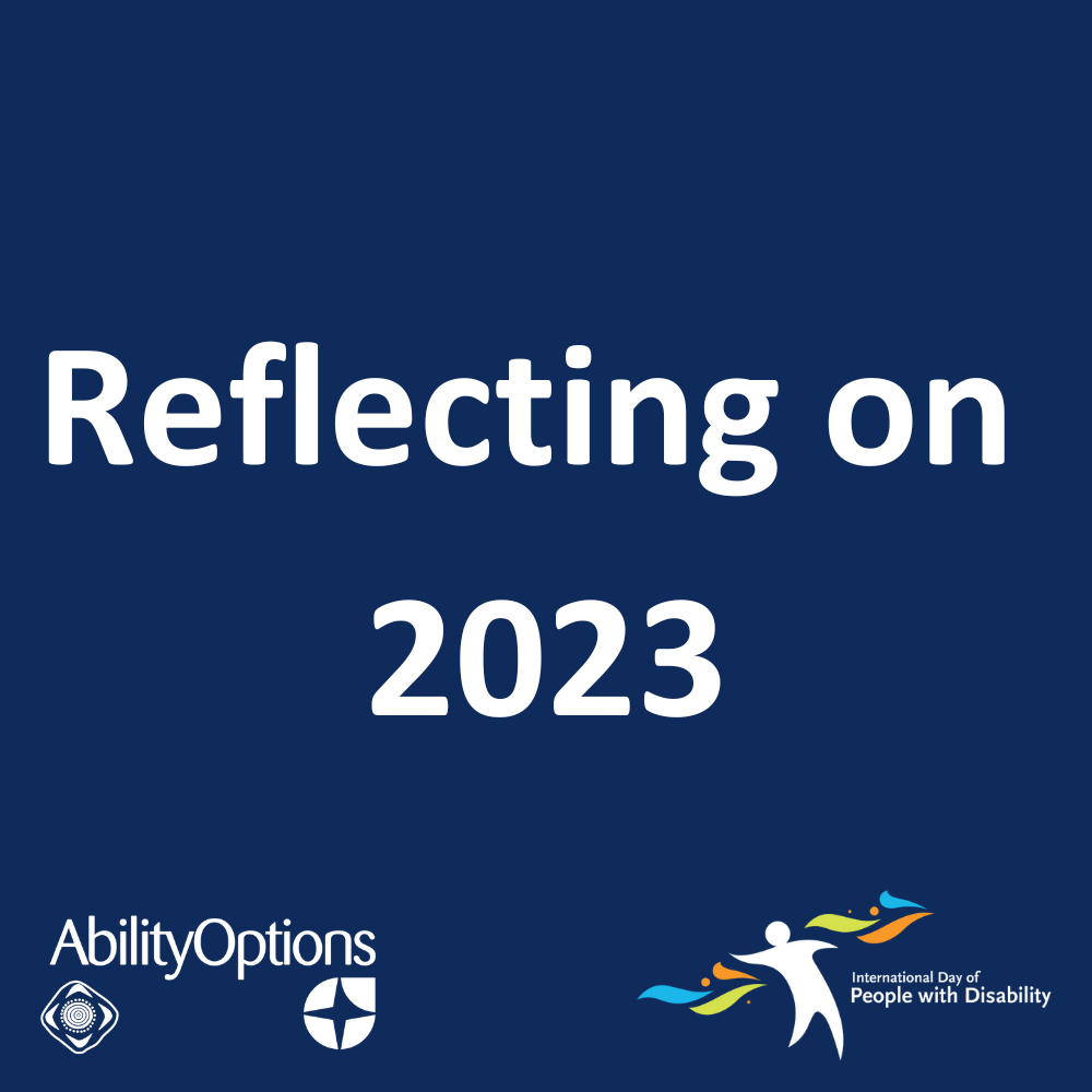 Reflecting on 2023: International Day of People with Disability